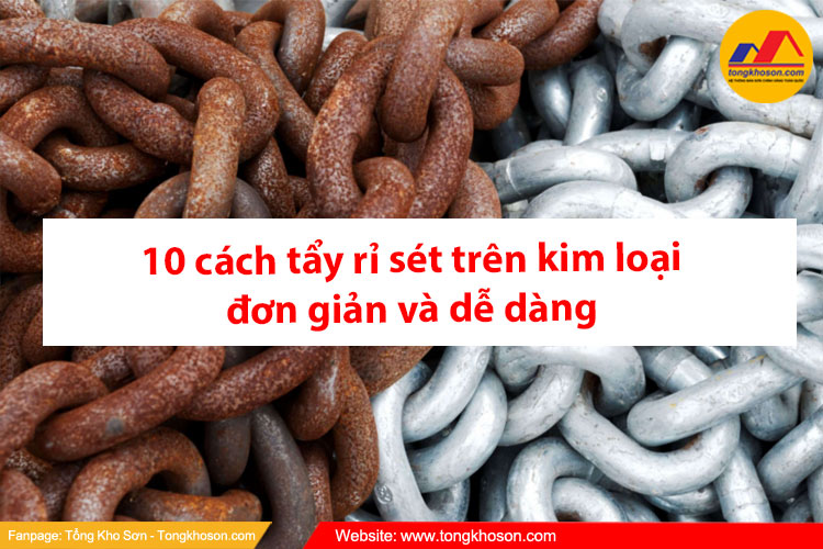 10 cách tẩy rỉ sét trên kim loại đơn giản và dễ dàng