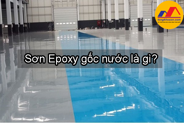 Sơn Epoxy gốc nước 