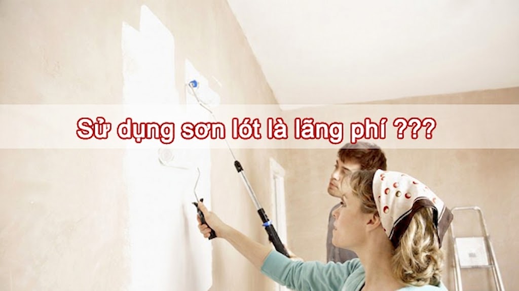 Sử dụng sơn lót có lãng phí không? Sử dụng sơn lót có lãng phí không?