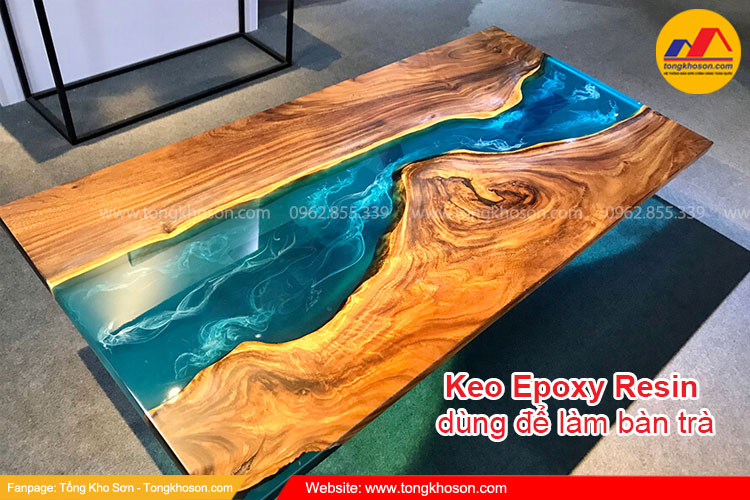 Keo Epoxy resin làm bàn trà