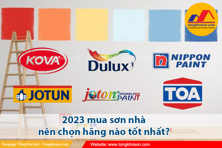 2023 mua sơn nhà nên chọn hãng nào tốt nhất?