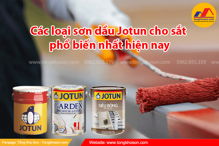 Các loại sơn dầu Jotun cho sắt phổ biến nhất hiện nay
