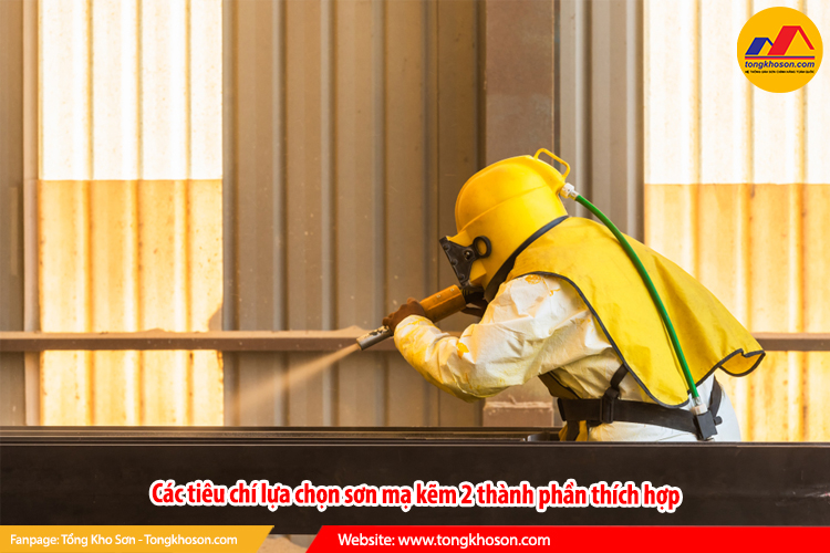 Các tiêu chí lựa chọn sơn mạ kẽm 2 thành phần thích hợp