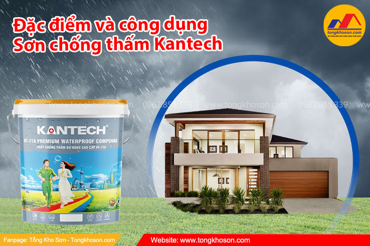 Đặc điểm và công dụng sơn chống thấm gốc nước Kantech