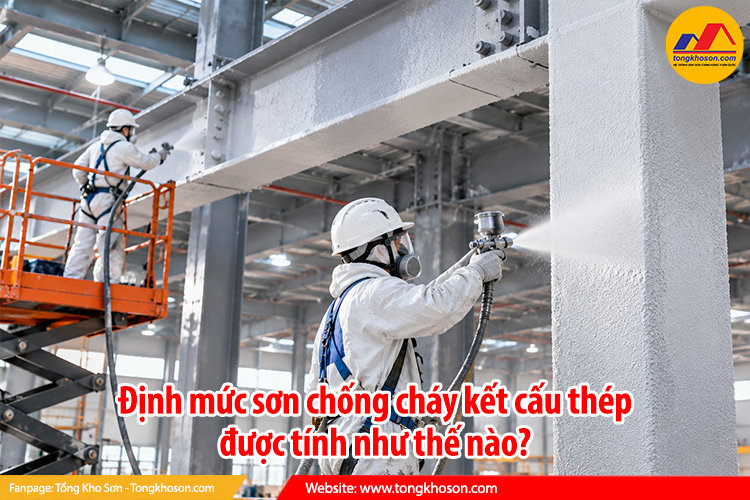 Định mức sơn chống cháy kết cấu thép được tính như thế nào?