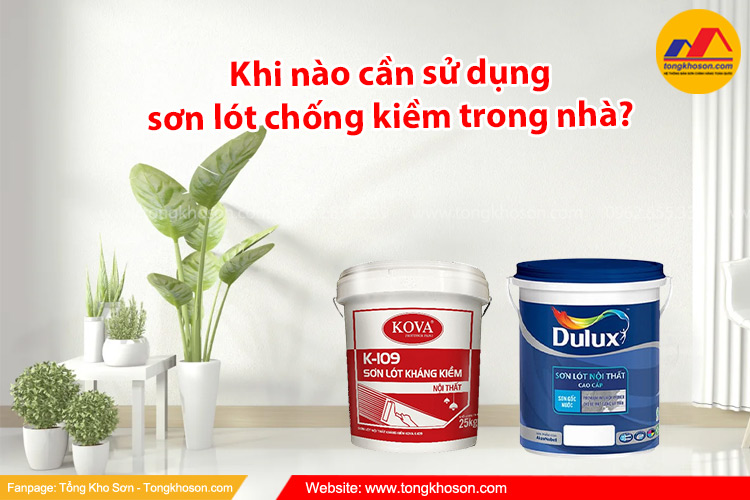 Khi nào cần sử dụng sơn lót chống kiềm trong nhà?