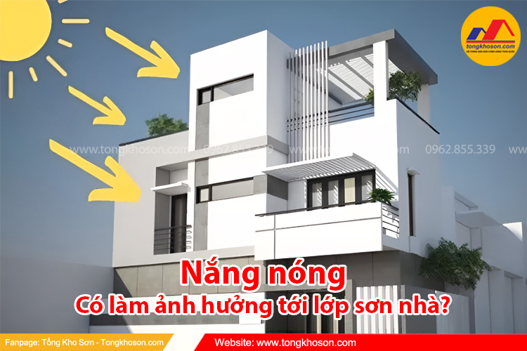 Nắng nóng có làm ảnh hưởng tới lớp sơn nhà của bạn? 
