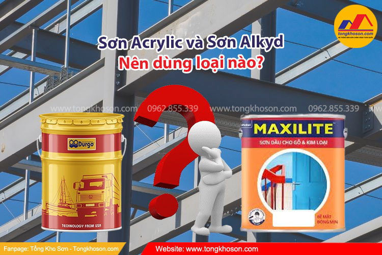 Sơn Acrylic và sơn Alkyd nên dùng loại nào?