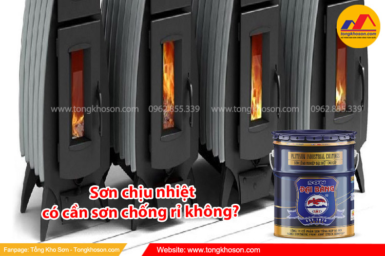 Sơn chịu nhiệt có cần sơn chống rỉ không?