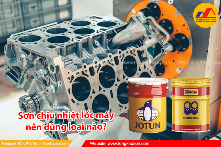Sơn chịu nhiệt lốc máy nên dùng loại nào?