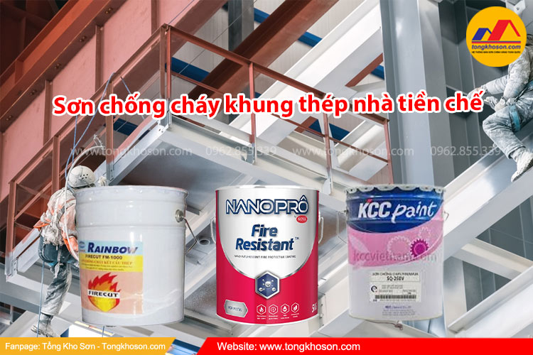 Sơn chống cháy bảo vệ khung thép nhà tiền chế