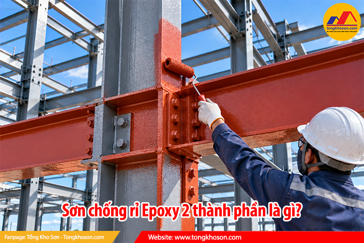 Sơn chống rỉ Epoxy 2 thành phần là gì?