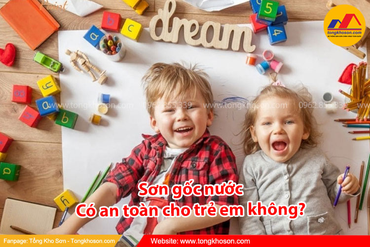 Sơn gốc nước có an toàn cho trẻ em không? | Tongkhoson.com