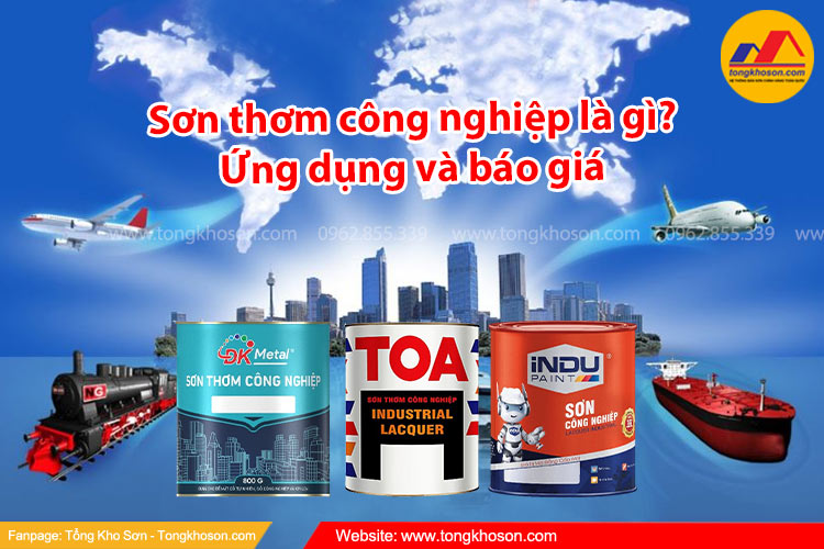 Sơn thơm công nghiệp là gì? Ứng dụng và báo giá