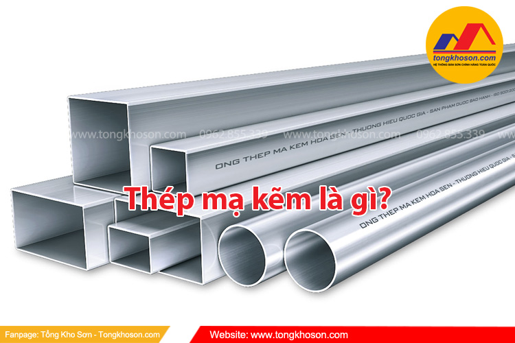  Thép mạ kẽm là gì? Đặc điểm của thép mạ kẽm