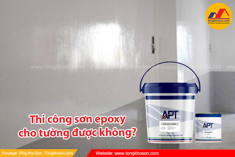 Thi công sơn epoxy cho tường có được không?