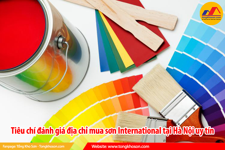 Tiêu chí đánh giá địa chỉ mua sơn International tại Hà Nội uy tín