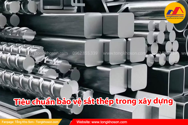 Tiêu chuẩn bảo vệ sắt thép trong xây dựng là gì?