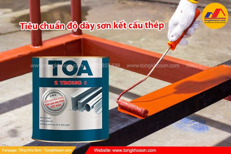 Tiêu chuẩn về độ dày các lớp sơn bảo vệ kết cấu thép | Tongkhoson.com