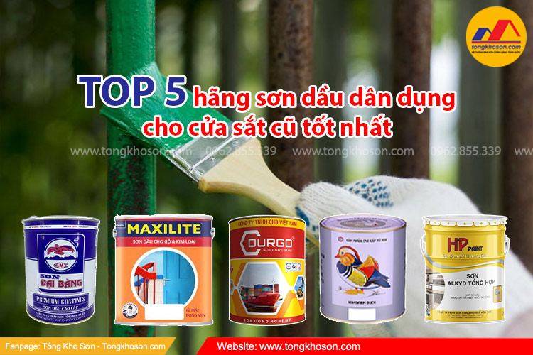 TOP 5 hãng sơn dầu dân dụng cho cửa sắt cũ tốt nhất | Tongkhoson.com