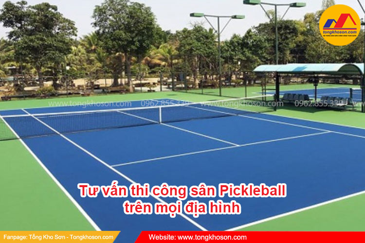 Tư vấn thi công sân Pickleball trên mọi địa hình 