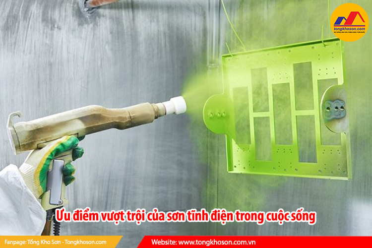 Ưu điểm vượt trội của sơn tĩnh điện trong cuộc sống