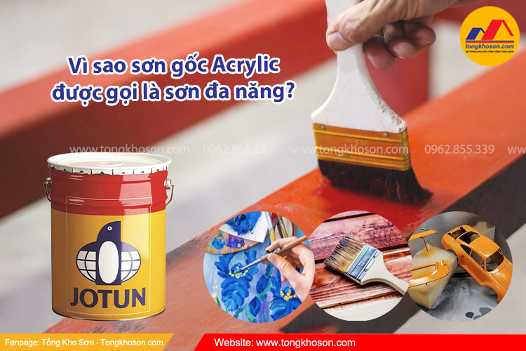 Vì sao sơn gốc Acrylic được gọi là sơn đa năng?